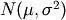 N(\mu, \sigma^2)